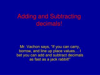 Adding and Subtracting decimals!