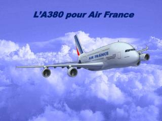 L’A380 pour Air France