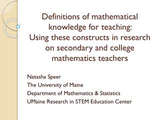Natasha Speer The University of Maine Department of Mathematics &amp; Statistics