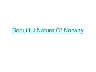 Beautiful Nature Of Norway