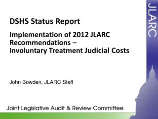 DSHS Status Report Implementation of 2012 JLARC Recommendations –