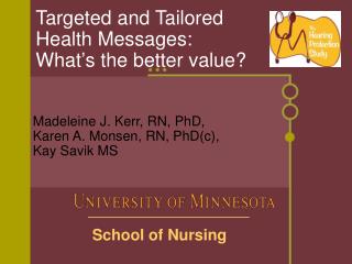 Targeted and Tailored Health Messages: What’s the better value?