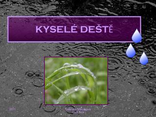 KYSELÉ DEŠTĚ