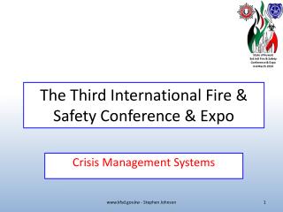 The Third International Fire &amp; Safety Conference &amp; Expo