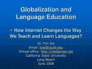 Globalization and Language Education - How Internet Changes the Way We Teach and Learn Languages?