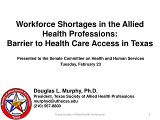 Workforce Shortages in the Allied Health Professions: Barrier to Health Care Access in Texas