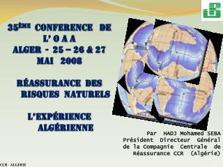 35 ème CONFERENCE DE L’ o a a Alger - 25 – 26 &amp; 27 mai 2008