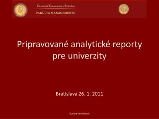 Pripravované analytické reporty pre univerzity