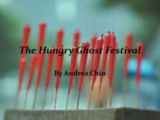 T he Hungry Ghost Festival