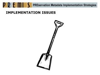 IMPLEMENTATION ISSUES
