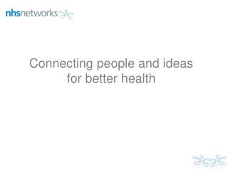 Connecting people and ideas for better health