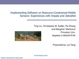Implementing Software on Resource-Constrained Mobile Sensors: Experiences with Impala and ZebraNet