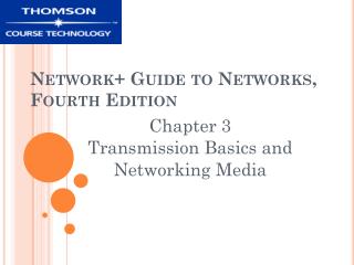 Network+ Guide to Networks, Fourth Edition