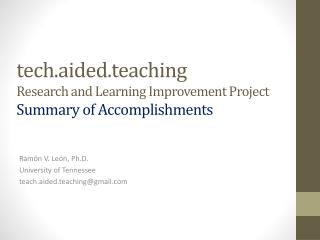 tech.aided.teaching Research and Learning Improvement Project Summary of Accomplishments