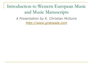 Introduction to Western European Music and Music Manuscripts