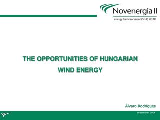 THE OPPORTUNITIES OF HUNGARIAN WIND ENERGY
