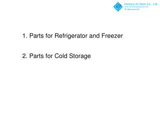 1. Parts for Refrigerator and Freezer