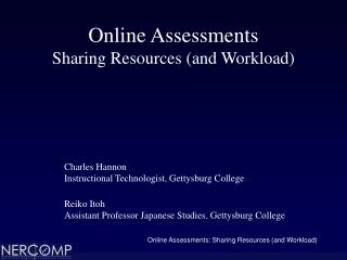 Online Assessments Sharing Resources (and Workload)