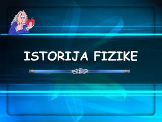 ISTORIJA FIZIKE