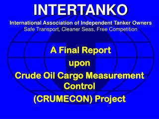 A Final Report upon Crude Oil Cargo Measurement Control (CRUMECON) Project