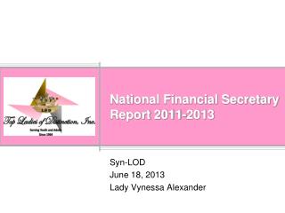 National Financial Secretary Report 2011-2013