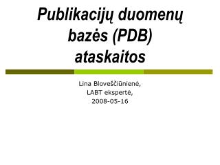 Publikacijų duomenų bazės (PDB) ataskaitos