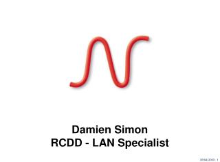 Damien Simon RCDD - LAN Specialist