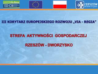 III KORYTARZ EUROPEJSKIEGO ROZWOJU „VIA - REGIA”