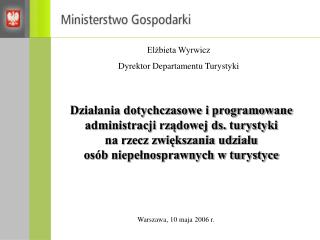 Elżbieta Wyrwicz Dyrektor Departamentu Turystyki