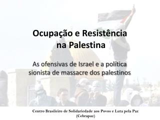 Ocupação e Resistência na Palestina