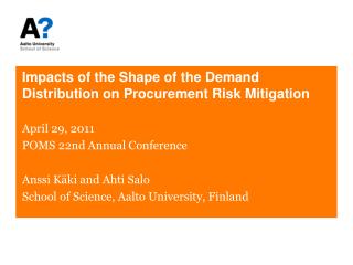 Impacts of the Shape of the Demand Distribution on Procurement Risk Mitigation