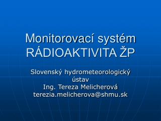 Monitorova cí systém RÁDIOAKTIVITA ŽP