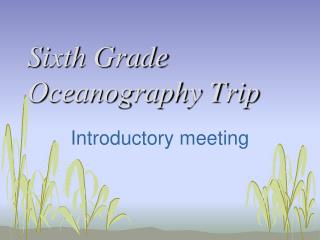 Sixth Grade Oceanography Trip