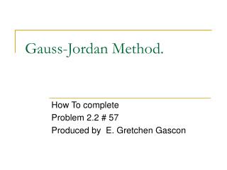 Gauss-Jordan Method.