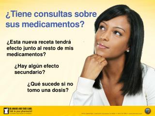 ¿Tiene consultas sobre sus medicamentos?