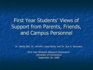 First Year Students’ Views of Support from Parents, Friends, and Campus Personnel