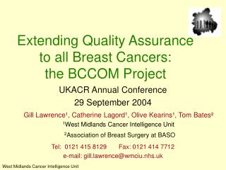 Extending Quality Assurance to all Breast Cancers: the BCCOM Project