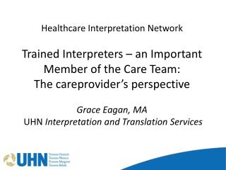Healthcare Interpretation Network Trained Interpreters – an Important Member of the Care Team: