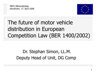 The future of motor vehicle distribution in European Competition Law (BER 1400/2002)