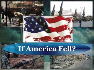 If America Fell?