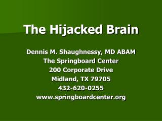 The Hijacked Brain