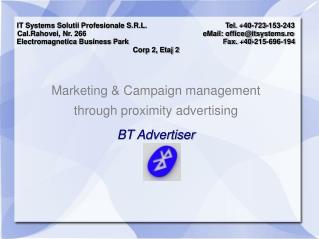 Marketing &amp; Campaign management through proximity advertising BT Advertiser