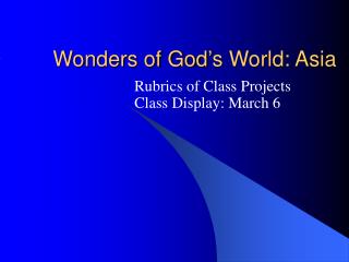 Wonders of God’s World: Asia