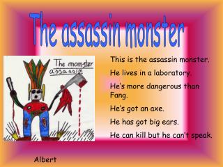 The assassin monster