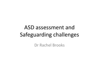 ASD assessment and Safeguarding challenges
