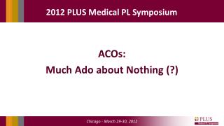 ACOs: Much Ado about Nothing (?)