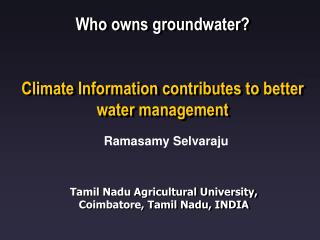 Who owns groundwater? Climate Information contributes to better water management