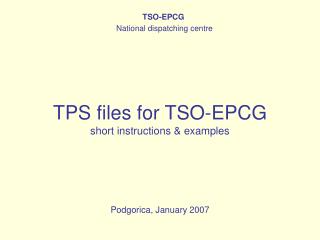 TPS files for TSO-EPCG short instructions &amp; examples