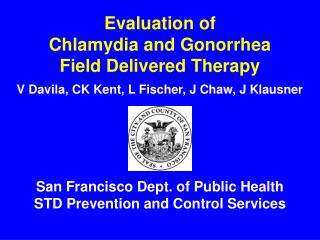 Evaluation of Chlamydia and Gonorrhea Field Delivered Therapy