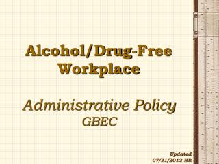 Alcohol/Drug-Free Workplace Administrative Policy GBEC